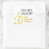 おいジャグオフ。これをステッカーに変えよう スクエアシール (バッグ)
