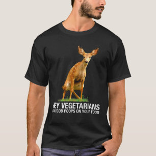 おいベジタリアンズマイウンチズオンザエフード – 鹿 Tシャツ