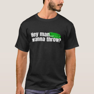 おい男は究極のフリスビーゴルフディスクゴルを投げたい Tシャツ