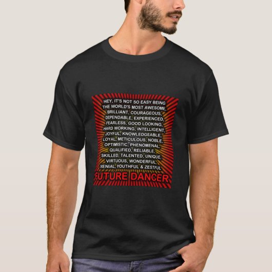おい簡単は…未来のダンサー Tシャツ (正面)