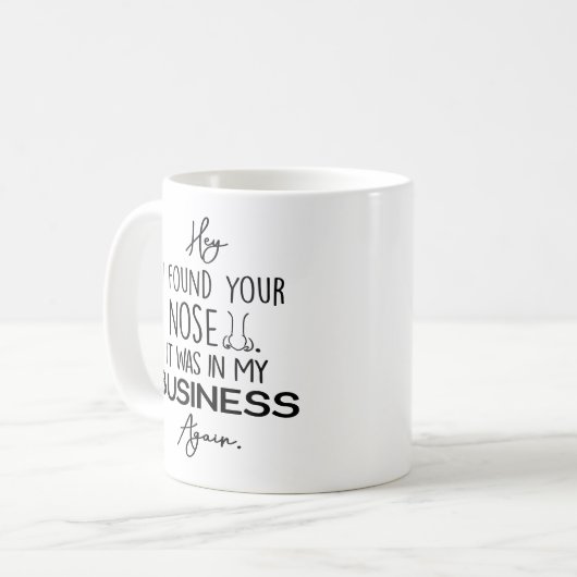 おい鼻を見つけたぞ。また俺の仕事だ コーヒーマグカップ (正面左)
