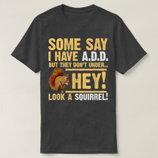おい!リス!ハイパーおもしろいADDADHD Tシャツ (デザイン正面)