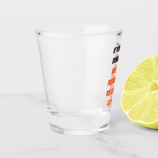 おおもしろい友達を飲まない引用文ユーモアパーティー ショットグラス (左)