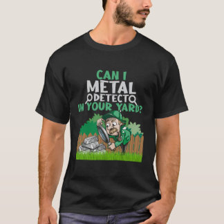 おおもしろい客様のヤード内の金属検出Love Metal Detection Tシャツ