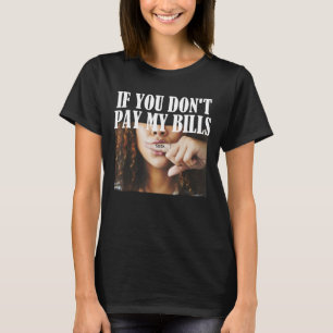 おおもしろい支払いにならない女もし性の大人のユーモア Tシャツ