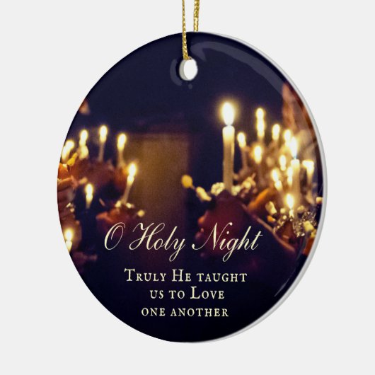 おお聖なる夜、本当に私たちを愛す教えるために私たちを セラミックオーナメント (左)