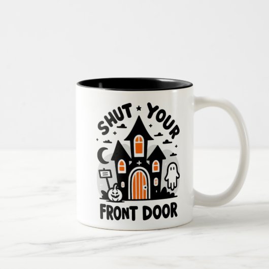 おかしいお化け屋敷のマグカップ – 「Shut Your Front Door」 ツートーンマグカップ (右)