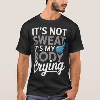 おかしいんじゃない、私の体が泣いているの Tシャツ