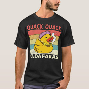 おかしいアヒルの名言 アヒル クァック クァック Madafakas lab Tシャツ