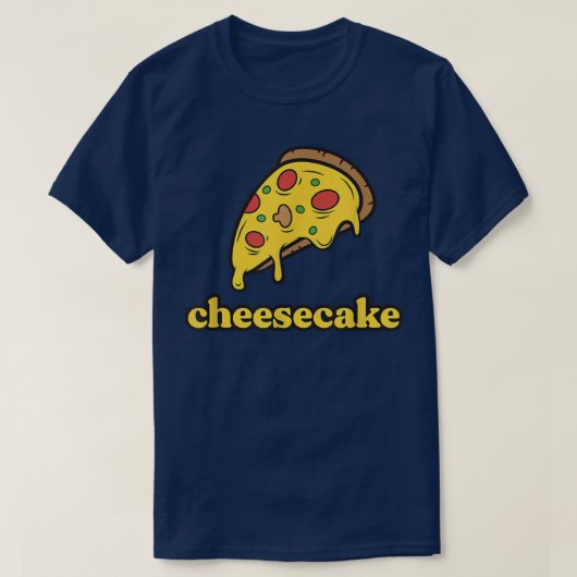 おかしいチーズピザのチーズケーキ Tシャツ (デザイン正面)