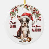 おかしいボストンテリアの子犬 いたずらなクリスマスを定義する セラミックオーナメント (正面)