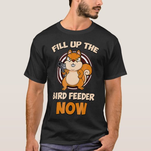おかしいリスのボス 鳥の餌入れをいっぱいにしろよ Tシャツ (正面)