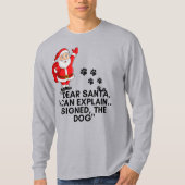 おかしい犬のクリスマスマグカップ サンタさんに言い訳できます Tシャツ (正面)