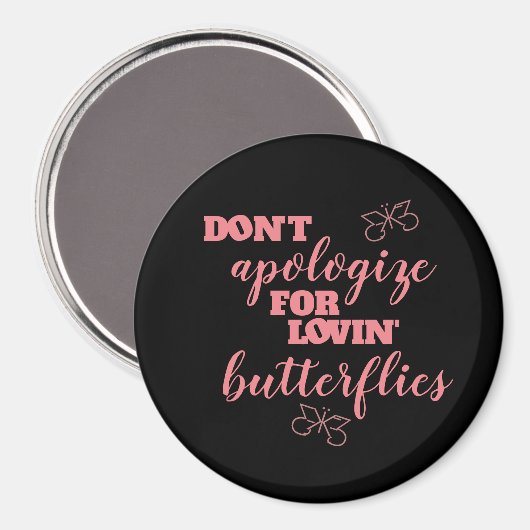 おかしい　蝶を愛するのを謝る必要はない マグネット (正面/裏面)