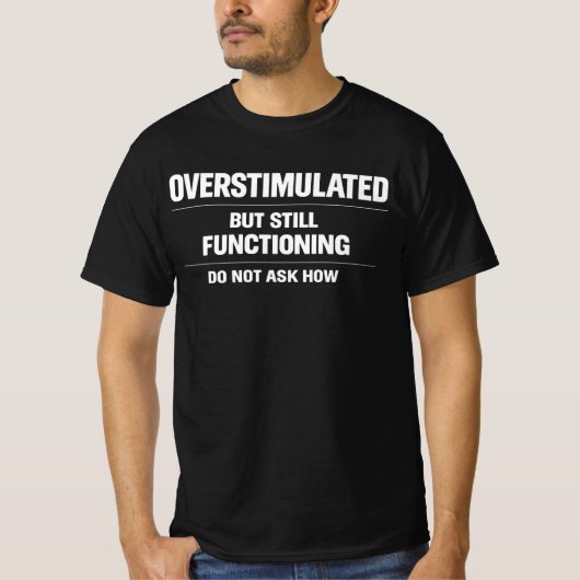 おかしくなってもまだ機能してる面白いメンタル Tシャツ (正面)