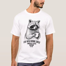 おかしなコーヒー好きのためのStay Wild Drink Coffee Tシャツ