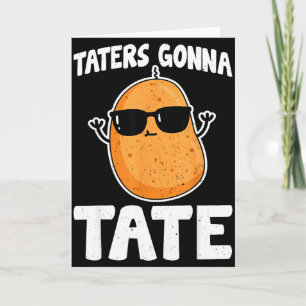 おかしなポテト + タターテット愛好家のためのTaters gonna tate カード