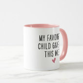 おかしなママの贈り物、私のお気に入りの子供は私にこのマグカップを与えた マグカップ (正面右)