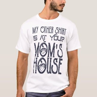 おか母さんの家に俺のもう一枚のTシャツがあるってジョークTシャツ Tシャツ