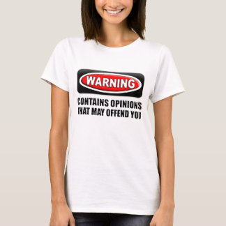 おこらせるよろしいですこと意見を含んでいます Tシャツ