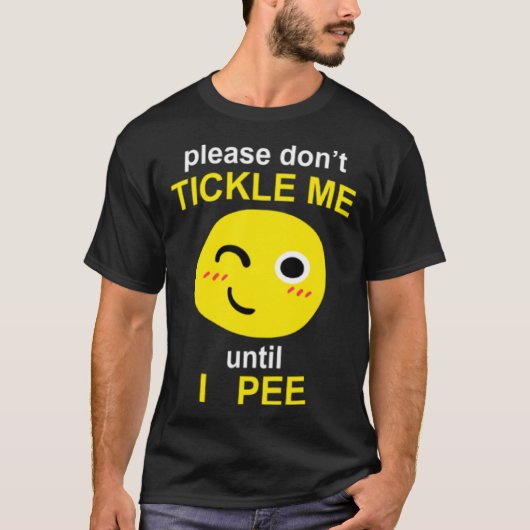 おしっこするまでくすぐらないで Tシャツ (正面)