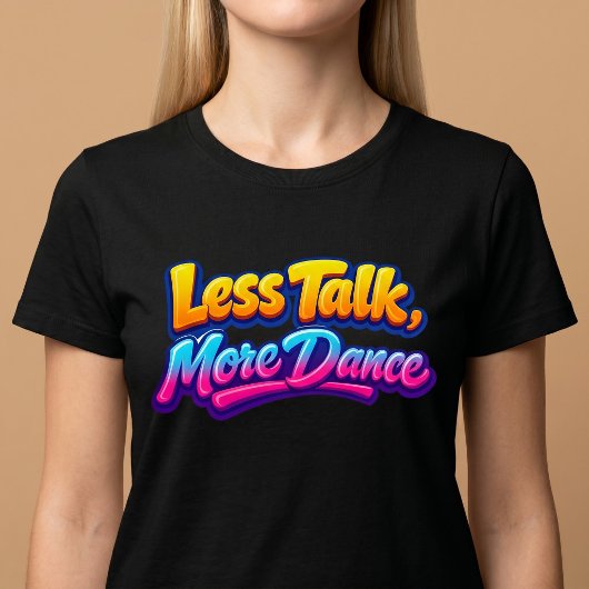 おしゃべりよりダンス Tシャツ