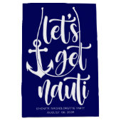 おしゃれで面白い海のテーマのバチェロレッテパーティーグッズ - 「Let's Get Nauti」 ミディアムペーパーバッグ (正面)