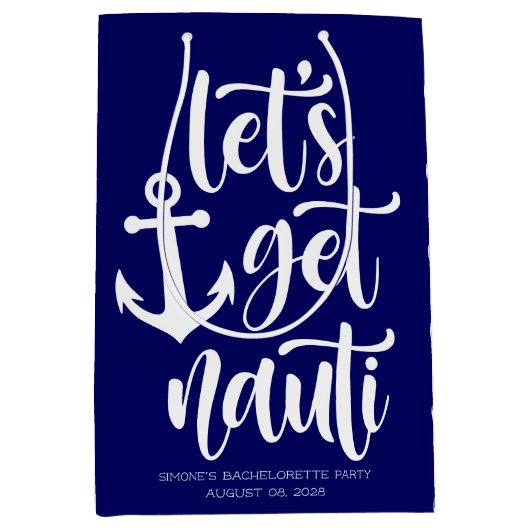 おしゃれで面白い海のテーマのバチェロレッテパーティーグッズ - 「Let's Get Nauti」 ミディアムペーパーバッグ (正面)