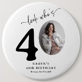 おしゃれな40歳の誕生日「誰が40歳か見てみろ」 缶バッジ (正面)