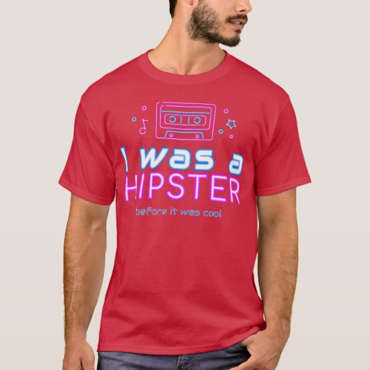 おしゃれになる前からのヒップスター(お洒落上級者)ジョーク Tシャツ (正面)