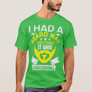 おしゃれになる前に髭を生やしていた1 Tシャツ