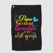 おじいちゃんがお年寄りだからパパプレゼントパパ ゴルフタオル (正面)