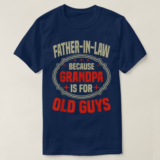 おじいちゃんがお年寄りだからメンズの義理の父親 Tシャツ (デザイン正面)