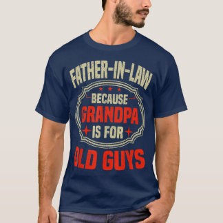 おじいちゃんがお年寄りだからメンズの義理の父親 Tシャツ