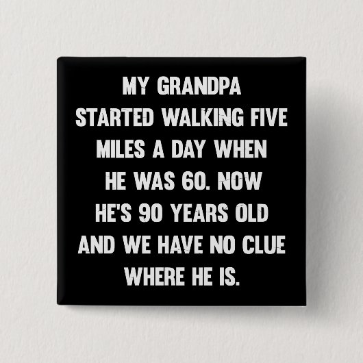 おじいちゃんが歩く5マイル始めた… 缶バッジ (正面)