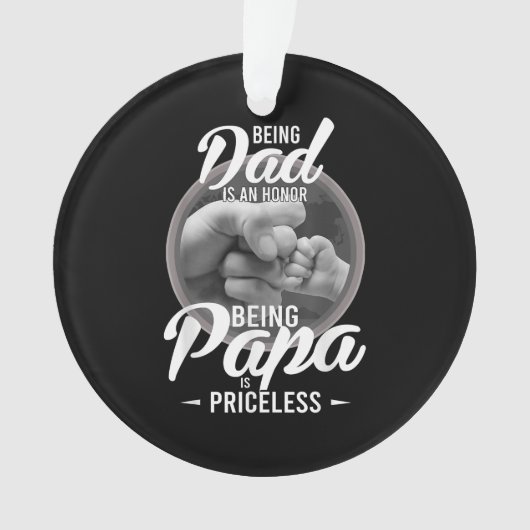 おじいちゃんというのは名誉でPaPaは高価だ オーナメント (正面)