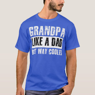 おじいちゃんのようなパパがウェイクールおもしろいパパ父 Tシャツ