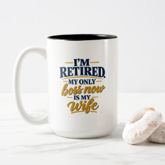 おじいちゃんの定年退職 Funny I'm Retired My Only Boss ツートーンマグカップ