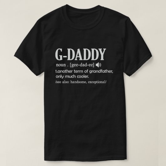 おじいちゃんの贈り物を意味おもしろいするG-カッコいいDaddyの定義 Tシャツ (デザイン正面)