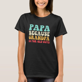 おじいちゃんはおじいちゃんらしくしていてね パパのおもしろパパTシャツ 太っちょパパ Tシャツ
