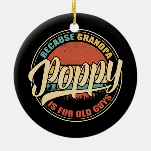 おじいちゃんは年老いた男のためだからメンズPOPPY おもしろい セラミックオーナメント (裏面)