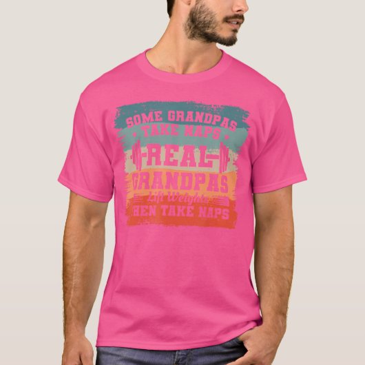 おじいちゃんは昼寝をする おじいちゃんはウエイトを持ち上げる Tシャツ (正面)