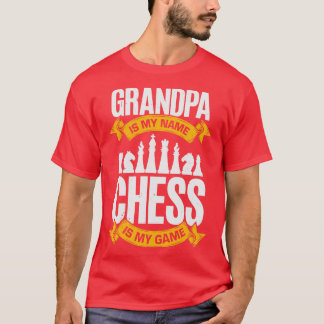 おじいちゃんは私の名前チェスは私のゲーム Tシャツ