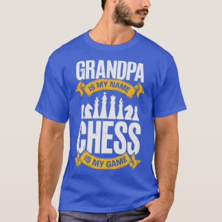 おじいちゃんは私の名前チェスは私のゲーム Tシャツ