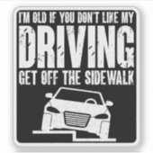 おじいちゃんもしおばあちゃんを運転するのが好きじゃない シール (正面)