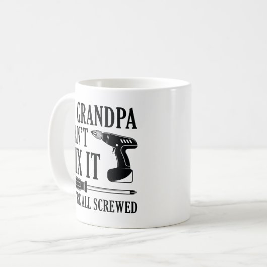 おじいちゃんもしは修理できない我々は全て混乱している コーヒーマグカップ (正面左)