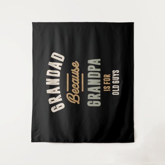 おじいちゃん爺ちゃんは年老いた人のためだから – 父 タペストリー (正面)