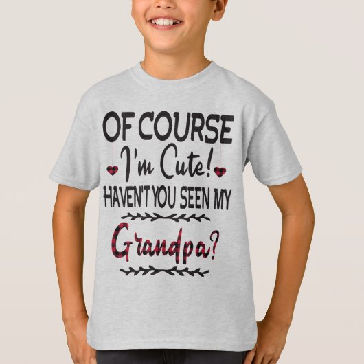 おじいちゃん見た事ないでもちろん私は可愛い Tシャツ (正面)