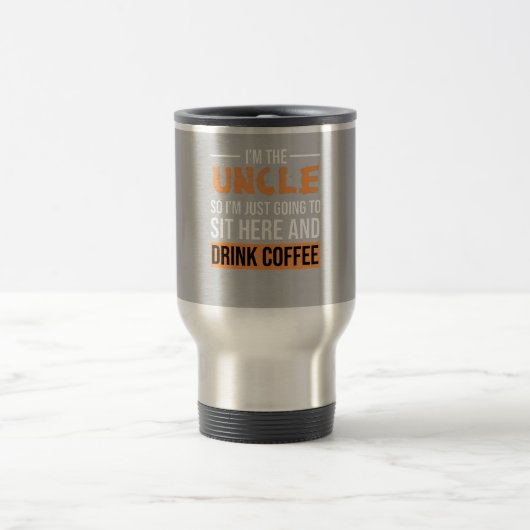 おじさんギフトアイディア | I'M The Uncle Drink Coffee トラベルマグ (中央)
