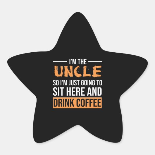 おじさんギフトアイディア | I'M The Uncle Drink Coffee 星シール (正面)
